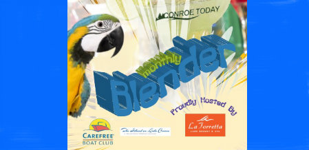 Conroe Today, Carefree Boat Club, and The Island on Lake Conroe coordinate networking 'blenders'
