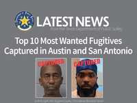 Top 10 Most Wanted Fugitives Captured in Austin and San Antonio